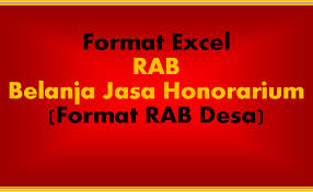 Kelebihan lainnya pada excel ialah dapat digunakan dengan program lainnya. Format Excel Rab Belanja Jasa Honorarium Format Rab Desa Contoh Format Administrasi Desa