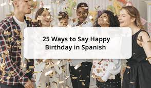 25 ways to say happy birthday in