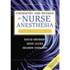 Chemistry And Physics For Nurse Anesthesia