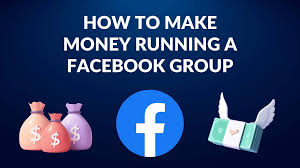 make money running a facebook group