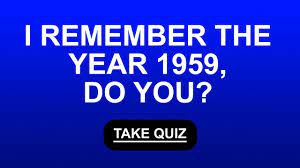 Instantly play online for free, no downloading needed! Quiz About The Year 1959 Youtube