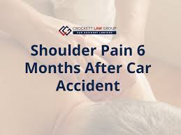 Shoulder Pain 6 Months After Car