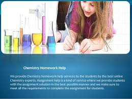 Chemistry Assignment Help Online   Homework Help Solutions