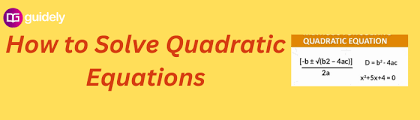 How To Solve Quadratic Equations