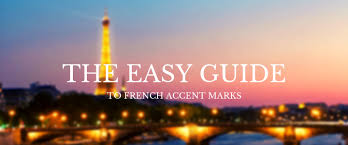 The Easy Guide To French Accent Marks Accent Codes