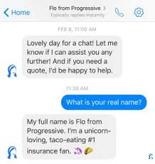 Install progressive insurance in pc using bluestacks app player. Guess Who Wants To Talk How Flo And Her Fellow Chatbots Engage Customers Transform