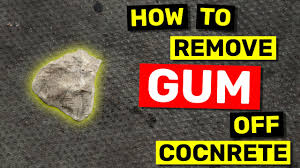 how to remove old gum from concrete