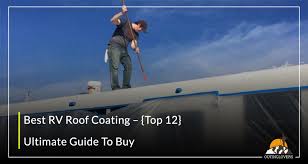 Because of its popularity, there are many rv roof coatings altogether, the liquid rubber rv roof coating is the best for versatility as it can be used on several rv roof surfaces and in other applications. Best Rv Roof Coating Top 12 In 2020 Outinglovers