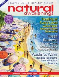 Natural Awakenings Dallas Metroplex August 2018 Edition By
