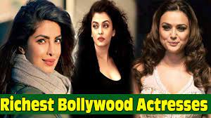 top 10 richest bollywood actresses in