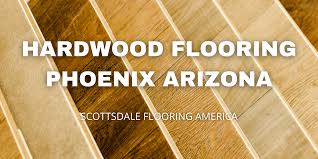 hardwood flooring phoenix arizona