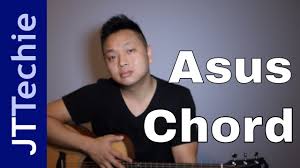 How To Play Asus Chord On Acoustic Guitar A Suspended Chord