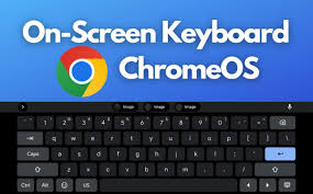 on screen keyboard on chromebook
