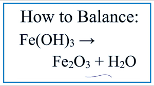how to balance fe oh 3 and heat fe2o3