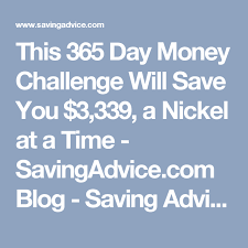 Maybe you would like to learn more about one of these? This 365 Day Money Challenge Will Save You 3 339 A Nickel At A Time Savingadvice Com Blog Money Challenge 365 Day Money Challenge Money Saving Challenge