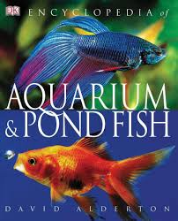 Encyclopedia Of Aquarium Pond Fish David Alderton