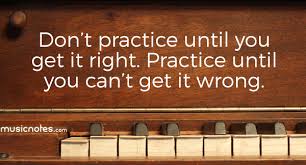 Don't practice until you get it right. Quotes About Music Practice 61 Quotes