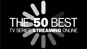 50 best tv series streaming now