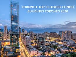 2020 yorkville top 10 luxury condos toronto