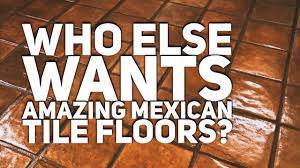 how to have mexican tile floors you can