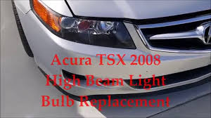 Acura Tsx 2008 High Beam Bulb Replacements