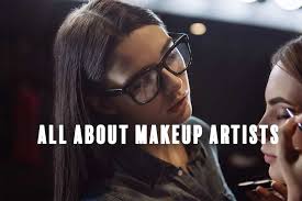 who is a makeup artist which makeup