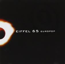 Eiffel 65 Lyrics Download Mp3 Zortam Music