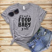 Amazon Com Its Not A Food Baby Yall Maternity Shirt