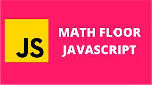 math floor javascript you