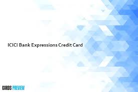 icici bank expressions credit card