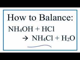Balance Nh4oh Hcl Nh4cl H2o