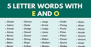 exles of 5 letter words with e and o