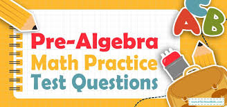 Pre Algebra Practice Test Questions