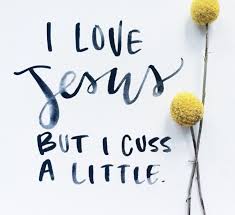 Image result for i love jesus and i swear a little picture