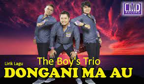 Maybe you would like to learn more about one of these? Lirik Lagu Dongani Ma Au The Boys Trio Lagu Batak Populer