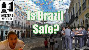 is brazil safe to visit yes but be