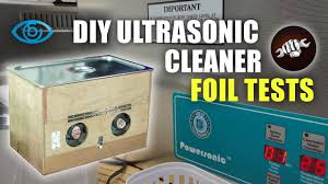 diy ultrasonic cleaner follow up foil