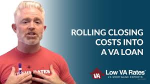 Rolling Closing Costs Into Va Loan