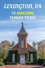 Looking for things to do in lexington? Top 15 Things To Do In Lexington Va Diy Travel Hq