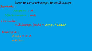 How To Convert Amps To Milliamps Electrical Formulas