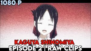 KAGUYA SHINOMIYA | RAW CLIP | 1080 P | EPISODE 2 | KAGUYA SAMA LOVE IS WAR  - YouTube
