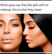 guys say they like s with no makeup
