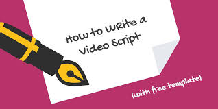 How To Write A Video Script With 4 Free Templates