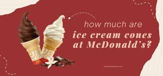how much are ice cream cones at mcdonald s
