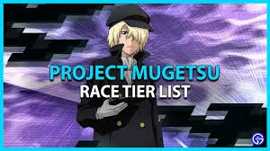 project mugetsu race tier list