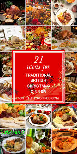 Christmas dinner is a meal traditionally eaten at christmas. 21 Ideas For Traditional British Christmas Dinner Best Diet And Healthy Recipes Ever Recipes Collection