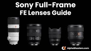16 best sony full frame fe lenses in