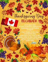 It is a chance for people to give thanks for a good harvest and other fortunes in the past year. Thanksgiving Day In Canada Greeting Poster Vector Design Of Canadian Flag Traditional Holiday Turkey And Fruit