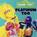 Sesame Street: Platinum Too, Vol. 1