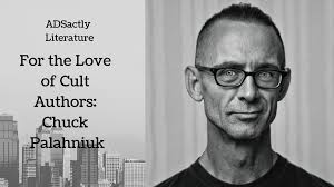 adsactly literature for the love of cult authors chuck palahniuk 